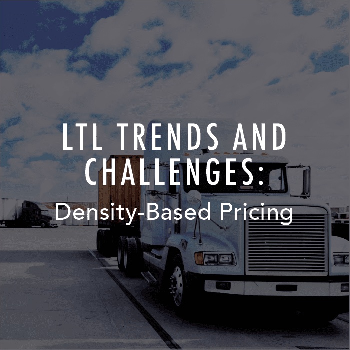 LTL Trends and Challenges: Density-Based Pricing